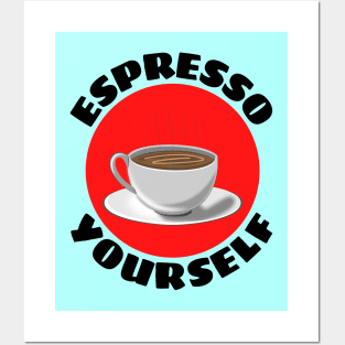 Espresso Yourself | Coffee Pun Posters and Art